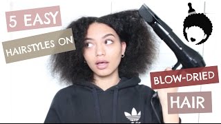 5 EASY HAIRSTYLES ON BLOWDRIED HAIR [upl. by Colston]