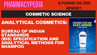 ANALYTICAL COSMETICSBUREAU OF INDIAN STANDARDS BIS SPECIFICATIONS AND ANALYTICAL METHODS SHAMPOO [upl. by Airretal]