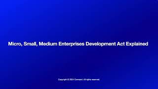 Micro Small Medium Enterprises Development Act Explained  Intro [upl. by Einahpats102]