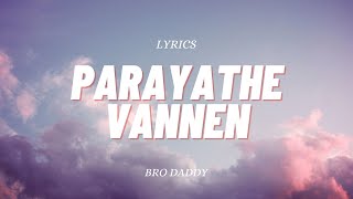 Parayathe Vannen jeevanil Lyrics  BroDaddy  Mohanlal  Prithviraj  Deepak Dev  Meena  Kalyani [upl. by Etnemelc]