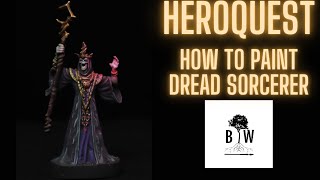 HeroQuest Painting Guide Ep 6  The Dread Sorcerer [upl. by Eirrak]