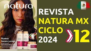 👩‍🦰 CATÁLOGO NATURA MÉXICO Ciclo 12 2024 ⚡ [upl. by Aicnelev512]