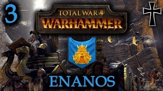 Total War WARHAMMER  Campaña con los Enanos Capítulo 3 [upl. by Wilie]