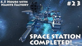 23 SPACE ENGINEERS Ep23 Space Station Completed  45 hrs with Nanite Factory [upl. by Friend]