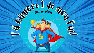 FÃ NÚMERO 1 DO MEU PAI  DIA DOS PAIS  COREOGRAFIA FÁCIL millermelokids [upl. by Nilekcaj]