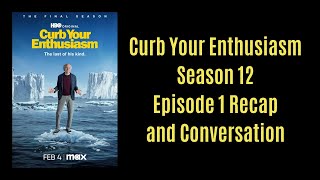 Curb Your Enthusiasm Season 12 Episode 1 Recap and Conversation [upl. by Studner338]