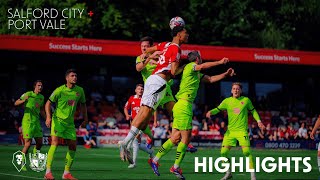 HIGHLIGHTS  Salford City 02 Port Vale [upl. by Hanauq687]