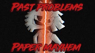 Past Problems Paper mayhem ART CONCEPT [upl. by Lillian]