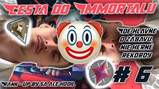 Sme tu pre zábavu nie herné rekordy 😎 │ Cesta Nooba do Immortalu 6 [upl. by Clayborn]