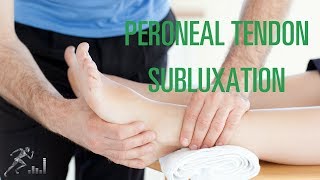 Peroneal tendon subluxation A challenging result of many ankle sprains [upl. by Ailedo]