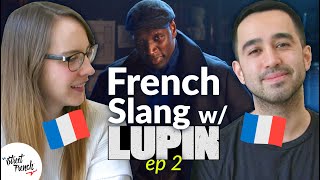 LEARN FRENCH SLANG with LUPIN  Episode 2 StreetFrenchorg [upl. by Annyrb]