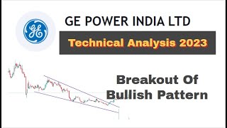 GE Power India Share Analysis 2023  Breakout of bullish pattern  Business Struggle [upl. by Gievlos]