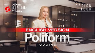 ISALONI 2024 POLIFORM Cucine Episode 216 ENG [upl. by Ennagem]