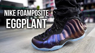 NIKE FOAMPOSITE EGGPLANT REVIEW amp ON FEET  ARE THEY WORTH 250 [upl. by Darken]