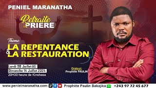 RETRAITE SPIRITUELLE SUR LA REPENTANCE ET LA RESTAURATION 1  LUNDI le 08072024 [upl. by Latif]