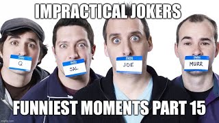 Impractical Jokers Funniest Moments Part 15 1080p HD [upl. by Lesslie]