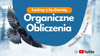 WSZECHNICA organicznych OBLICZEŃ autorskie zadania  chemia matura  obliczeniówki [upl. by Nnel]