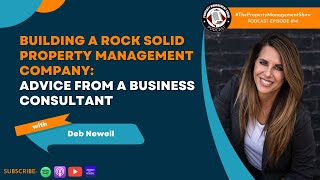 Building a Rock Solid Property Management Company Advice from Business Consultant Deb Newell [upl. by Burrton]