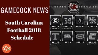 Gamecock NewsSouth Carolina Football Schedule 2018 [upl. by Rebmat]