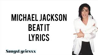 Michael Jackson  Beat It Lyrics [upl. by Aicinod444]