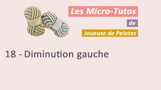 Microtuto Tricot  Diminution gauche [upl. by Ennayelhsa]