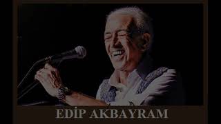 EDİP AKBAYRAM  AYRILIK [upl. by Resiak275]