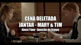 Cena Deletada  Jantar  Mary amp Tim Questão de TempoAbout Time  Legendado [upl. by Leirud]