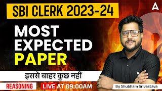 SBI Clerk 2023  Reasoning Most Expected Paper By Shubham Srivastava [upl. by Tollmann]