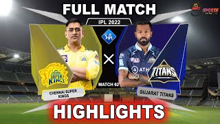 CSK vs GT 62TH MATCH HIGHLIGHTS 2022  IPL 2022 CHENNAI vs GUJARAT 62TH MATCH HIGHLIGHTS CSKvGT [upl. by Haon303]