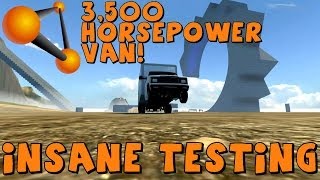 BeamNG Drive  3500 Horsepower Delivery Van  Insane Testing [upl. by Araiet]