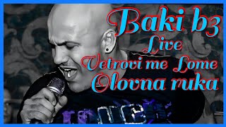 BAKI B3  VETROVI ME LOME  Dzej  amp  OLOVNA RUKA  Live [upl. by Hepzi356]