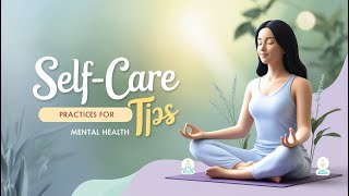 Top 5 best Self Care Practices for Mental Health and Well Being [upl. by Couture]