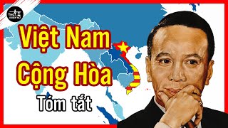 Tóm Tắt Lịch Sử Việt Nam Cộng Hòa 1955  1975 [upl. by Fredric660]