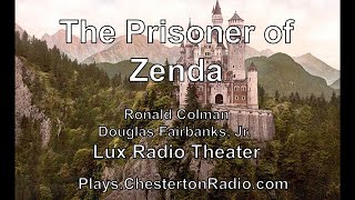 The Prisoner of Zenda  Ronald Colman  Douglas Fairbanks Jr  Lux Radio Theater [upl. by Craggy382]