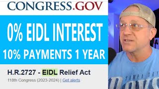 EIDL RELIEF ACT NO INTEREST AND 10 FOR A YEAR EIDL LOANS UPDATE ROAD TO FORGIVENESS [upl. by Nahgiem]