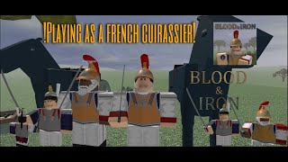 Playing As A French Cuirassier Roblox  Blood and Iron [upl. by Patsy968]