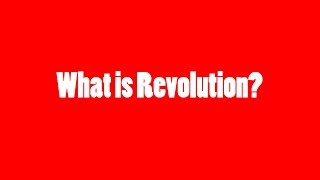 What is Revolution [upl. by Blandina301]