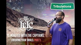 The Israelites 15 Minutes With The Captains Enduring Your Trials Pt 2 [upl. by Jc743]