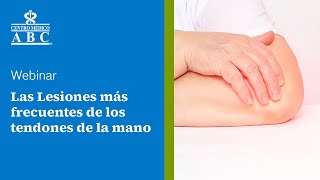 Webinar las lesiones más frecuentes de los tendones de las manos [upl. by Droc]