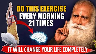 PHENOMENAL RESULTS  This One Exercise Will Change Your Life  Every Morning 21 Times  Sadhguru [upl. by Ettennal562]