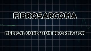 Fibrosarcoma Medical Condition [upl. by Ralaigh]