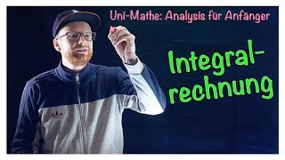 71 Integralrechnung  Analysis für Anfänger Integralrechnung [upl. by Mikael]