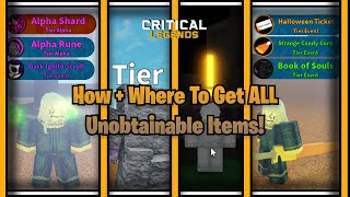 Where  How To Get ALL Unobtainable Items  Critical Legends ROBLOX [upl. by Xyno149]