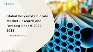 Polyvinyl Chloride Market Analysis Recent Trends and Regional Growth Forecast by 202432 [upl. by Eciuqram]