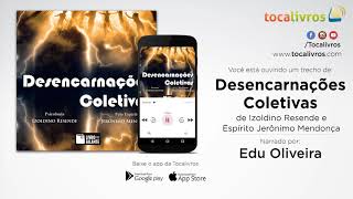 Audiolivro  Desencarnações Coletivas [upl. by Abdul]