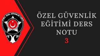 Özel Güvenlik Eğitimi Ders Notu 3 [upl. by Karolina30]