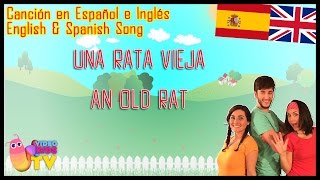 ♫♪ UNA RATA VIEJA  AN OLD RAT ♫♪ CANCIÓN EN DOS IDIOMAS [upl. by Haidadej912]