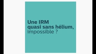 Une IRM quasiment sans hélium impossible [upl. by Chil]