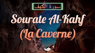 SourateCoran AlKahf سورة الكهف  Magnifique Récitation Qui Apaise Le Cœur et Qui Protège [upl. by Halonna172]