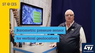 ST at CES 2024 — Barometric pressure sensor for vertical geolocation [upl. by Amandie]